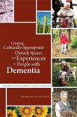 Creating Culturally Appropriate Outside Spaces and Experiences for People with Dementia (eBook, ePUB)