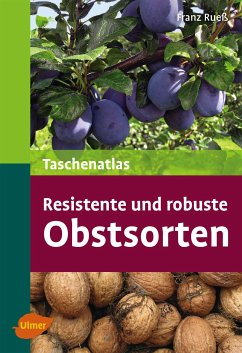 Resistente und robuste Obstsorten (eBook, PDF) - Rueß, Franz