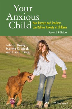 Your Anxious Child (eBook, ePUB) - Dacey, John S.; Mack, Martha D.; Fiore, Lisa B.