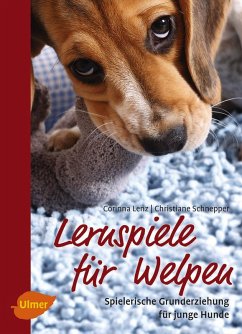 Lernspiele für Welpen (eBook, ePUB) - Lenz, Corinna; Schnepper, Christiane