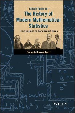 Classic Topics on the History of Modern Mathematical Statistics (eBook, ePUB) - Gorroochurn, Prakash