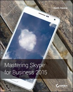 Mastering Skype for Business 2015 (eBook, PDF) - Hanna, Keith