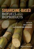 Sugarcane-based Biofuels and Bioproducts (eBook, PDF)