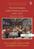 The Early Modern Italian Domestic Interior, 1400-1700 (eBook, PDF)
