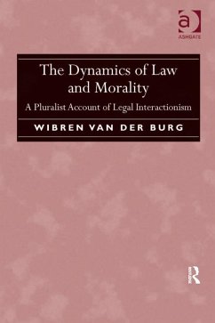 The Dynamics of Law and Morality (eBook, PDF) - Burg, Wibren Van Der