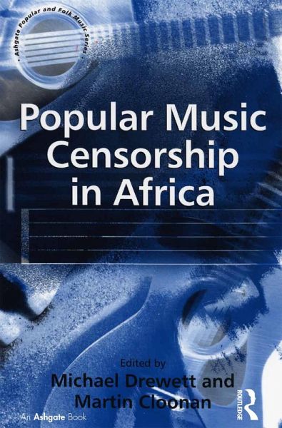 Popular Music Censorship in Africa (eBook, ePUB) Popular Music Censorship in Africa (eBook, ePUB)