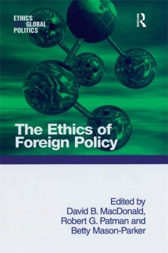 The Ethics of Foreign Policy (eBook, ePUB) - Macdonald, David B.; Patman, Robert G.