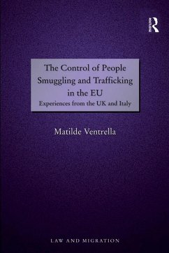 The Control of People Smuggling and Trafficking in the EU (eBook, ePUB) - Ventrella, Matilde