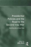 Presidential Policies and the Road to the Second Iraq War (eBook, PDF)
