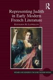 Representing Judith in Early Modern French Literature (eBook, ePUB)