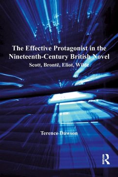 The Effective Protagonist in the Nineteenth-Century British Novel (eBook, ePUB) - Dawson, Terence