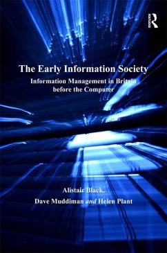 The Early Information Society (eBook, PDF) - Black, Alistair; Muddiman, Dave