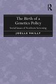 The Birth of a Genetics Policy (eBook, ePUB)
