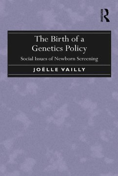 The Birth of a Genetics Policy (eBook, ePUB) - Vailly, Joëlle