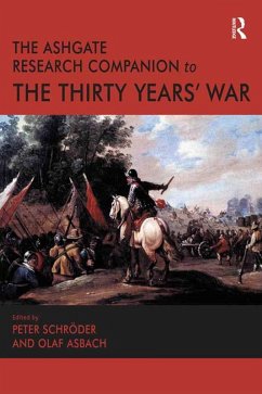The Ashgate Research Companion to the Thirty Years' War (eBook, PDF) - Asbach, Olaf; Schröder, Peter