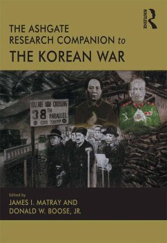 The Ashgate Research Companion to the Korean War (eBook, PDF) - Boose, Donald W.