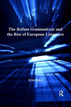 The Bellum Grammaticale and the Rise of European Literature (eBook, ePUB) - Butler, Erik