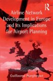 Airline Network Development in Europe and its Implications for Airport Planning (eBook, ePUB)