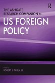 The Ashgate Research Companion to US Foreign Policy (eBook, PDF) The Ashgate Research Companion to US Foreign Policy (eBook, PDF)