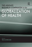 The Ashgate Research Companion to the Globalization of Health (eBook, PDF)