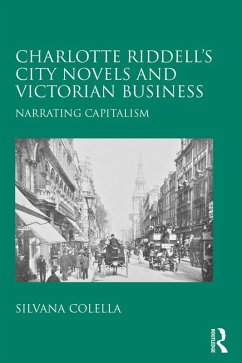 Charlotte Riddell's City Novels and Victorian Business (eBook, ePUB) - Colella, Silvana