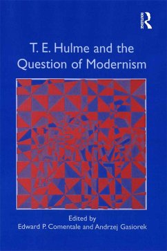 T.E. Hulme and the Question of Modernism (eBook, ePUB) - Gasiorek, Andrzej
