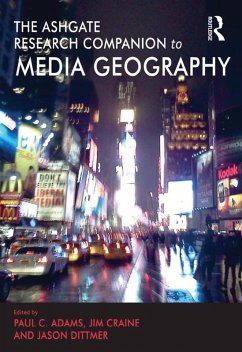 The Routledge Research Companion to Media Geography (eBook, ePUB) - Adams, Paul C.; Craine, Jim