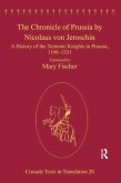 The Chronicle of Prussia by Nicolaus von Jeroschin (eBook, ePUB)