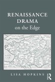 Renaissance Drama on the Edge (eBook, ePUB)