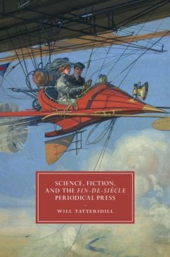 Science, Fiction, and the Fin-de-Siecle Periodical Press (eBook, PDF) - Tattersdill, Will