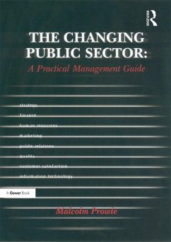 The Changing Public Sector: A Practical Management Guide (eBook, ePUB) - Prowle, Malcolm
