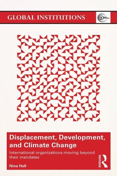 Displacement, Development, and Climate Change (eBook, PDF) - Hall, Nina