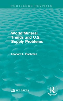 World Mineral Trends and U.S. Supply Problems (eBook, ePUB) - Fischman, Leonard L.