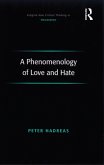 A Phenomenology of Love and Hate (eBook, PDF)