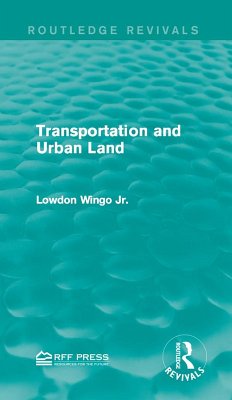 Transportation and Urban Land (eBook, PDF) - Wingo Jr., Lowdon