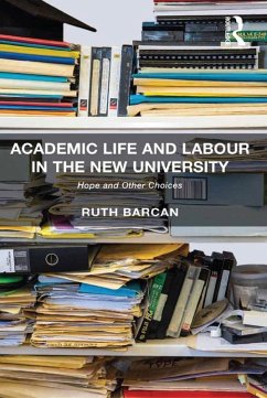 Academic Life and Labour in the New University (eBook, PDF) - Barcan, Ruth