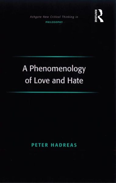 A Phenomenology of Love and Hate (eBook, ePUB)