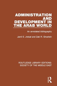 Administration and Development in the Arab World (eBook, ePUB) - Jreisat, Jamil; Ghosheh, Zaki R.