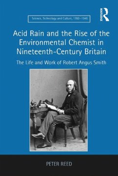 Acid Rain and the Rise of the Environmental Chemist in Nineteenth-Century Britain (eBook, PDF) - Reed, Peter