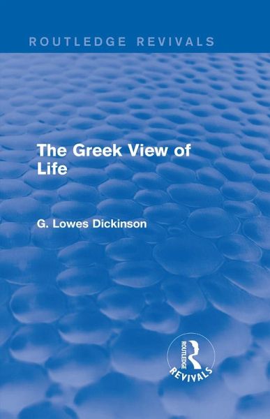 The Greek View of Life (eBook, PDF) The Greek View of Life (eBook, PDF)