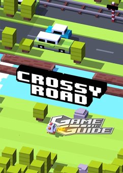 Crossy Road Tips, Cheats and Strategies (eBook, ePUB) - Suny, Leon