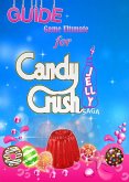 Candy Crush Jelly Saga Tips, Cheats and Strategies (eBook, ePUB)