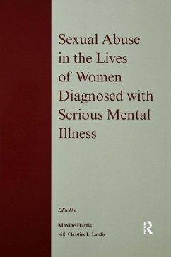 Sexual Abuse in the Lives of Women Diagnosed withSerious Mental Illness (eBook, PDF) Cover Sexual Abuse in the Lives of Women Diagnosed withSerious Mental Illness (eBook, PDF)