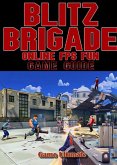 Blitz Brigade Online FPS Fun Game Guides Walkthrough (eBook, ePUB)