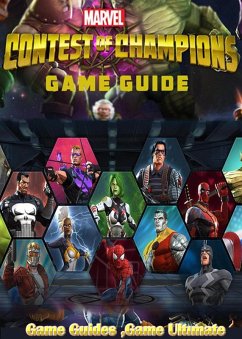 Marvel Contest of Champions Walkthrough and Guides (eBook, ePUB) - Game Guides, Game Ultimate