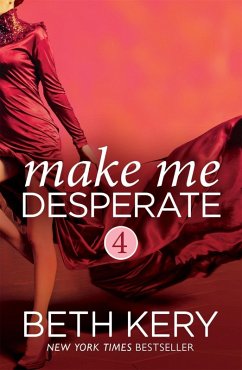 Cover Make Me Desperate (Make Me: Part Four) (eBook, ePUB)