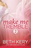 Make Me Tremble (Make Me: Part Two) (eBook, ePUB)