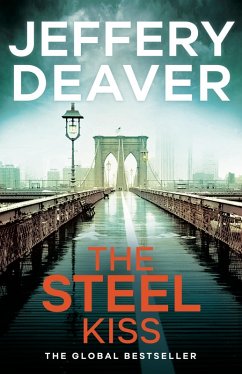 The Steel Kiss (eBook, ePUB) - Deaver, Jeffery