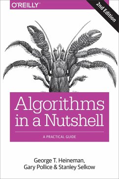 Algorithms in a Nutshell (eBook, PDF) - Heineman, George T.; Pollice, Gary; Selkow, Stanley