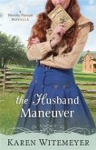 Husband Maneuver (With This Ring? Collection) (eBook, ePUB) Husband Maneuver (With This Ring? Collection) (eBook, ePUB)